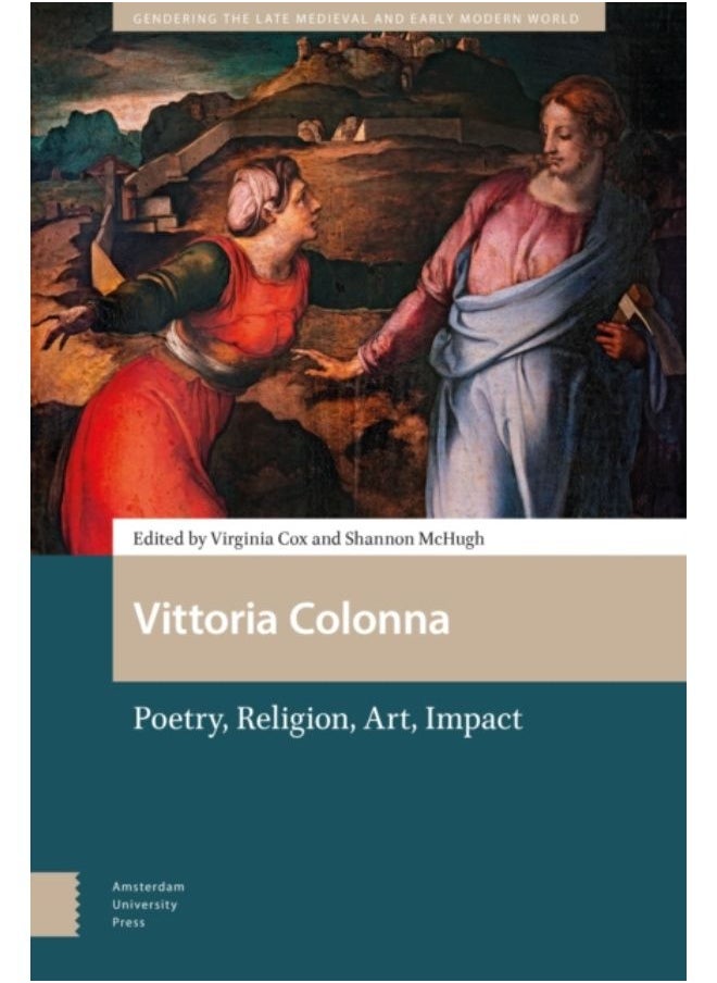 Vittoria Colonna : Poetry, Religion, Art, Impact - Hardback 