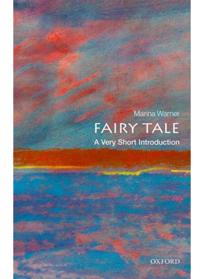 Fairy Tale: A Very Short Introduction 