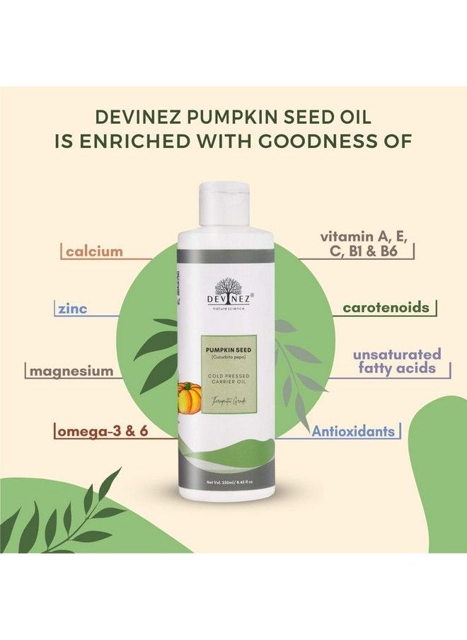 Devinez - Pumpkin Seed Pure Cold Pressed Certified Oil 250Ml With Fliptop Cap And Hair Applicator 100% Pure Natural & Undiluted For Hair Loss Younger Looking Healthier Skin & Natural Remedies - Image 1