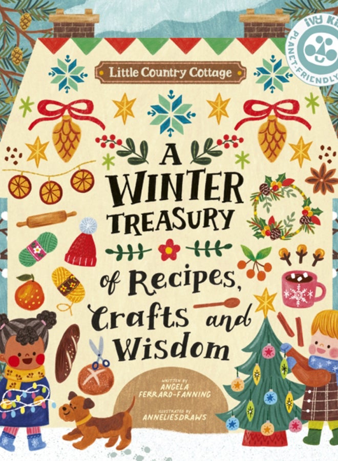 Little Country Cottage: A Winter Treasury of Recipes, Crafts and Wisdom 