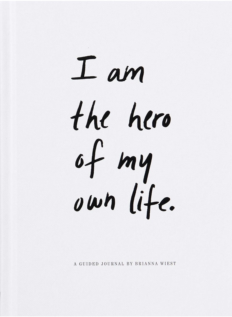 I Am The Hero Of My Own Life
