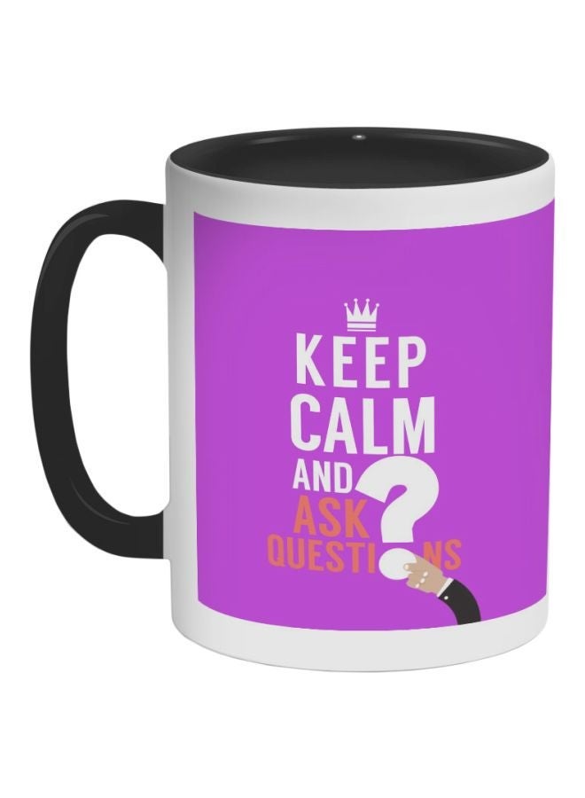 RYN Keep Calm And Ask Question Printed Coffee Mug White/Purple/Red 325ml