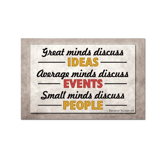 GREAT MINDS DISCUSS IDEAS AVERAGE MINDS EVENTS SMALL MINDS PEOPLE REFRIGERATOR MAGNET 3 X 2