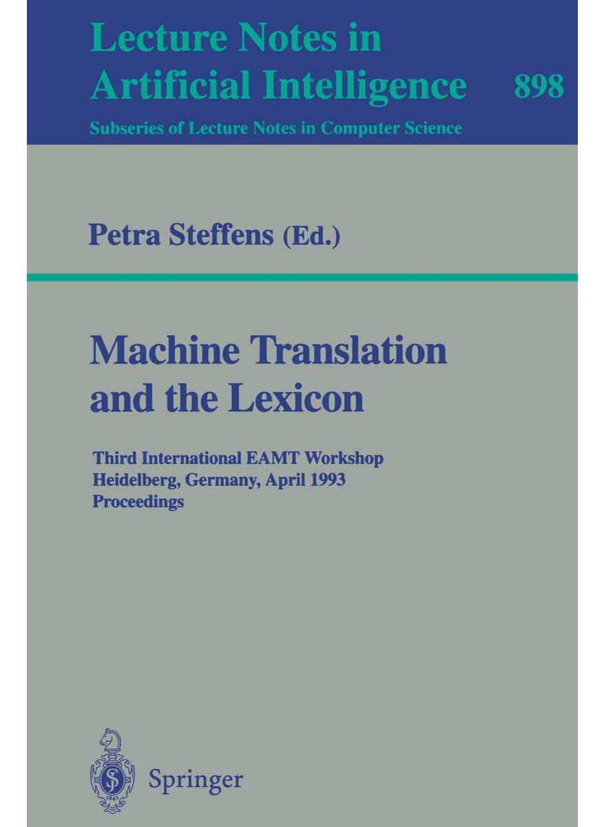 Machine Translation and the Lexicon: Third International EAMT Workshop, Heidelberg, Germany, April 26-28, 1993. Proceedings 