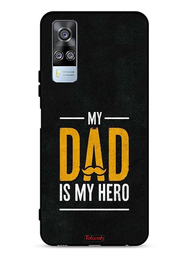 Tolwak vivo Y51 2020 Protective Case Cover My Dad Is My Hero - Image 1