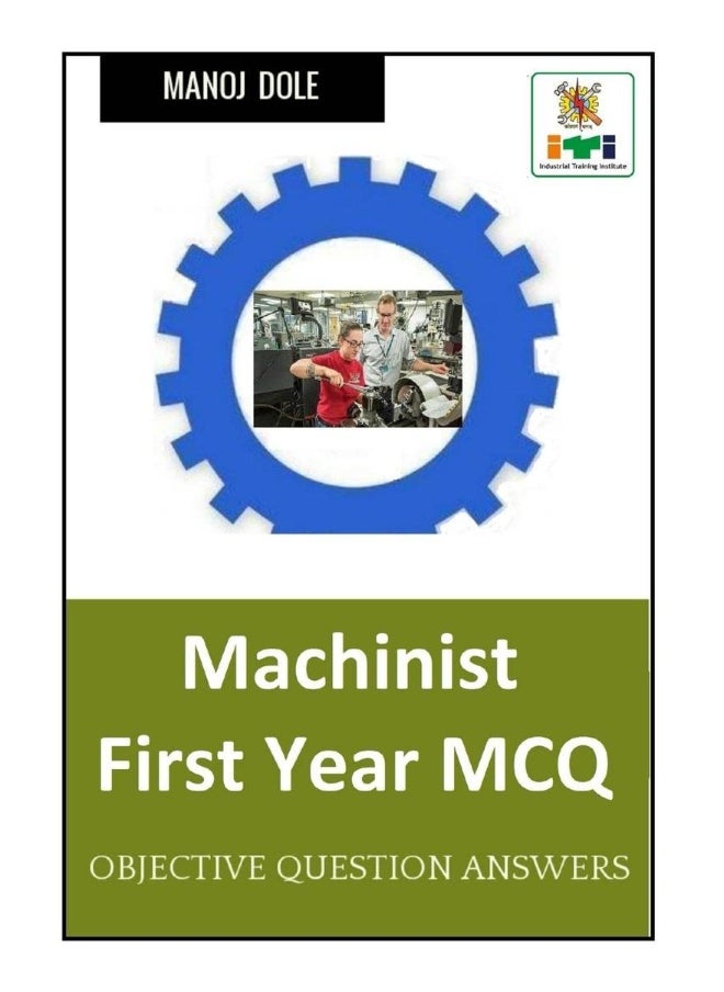 Machinist First Year MCQ : Objective Question Answers 