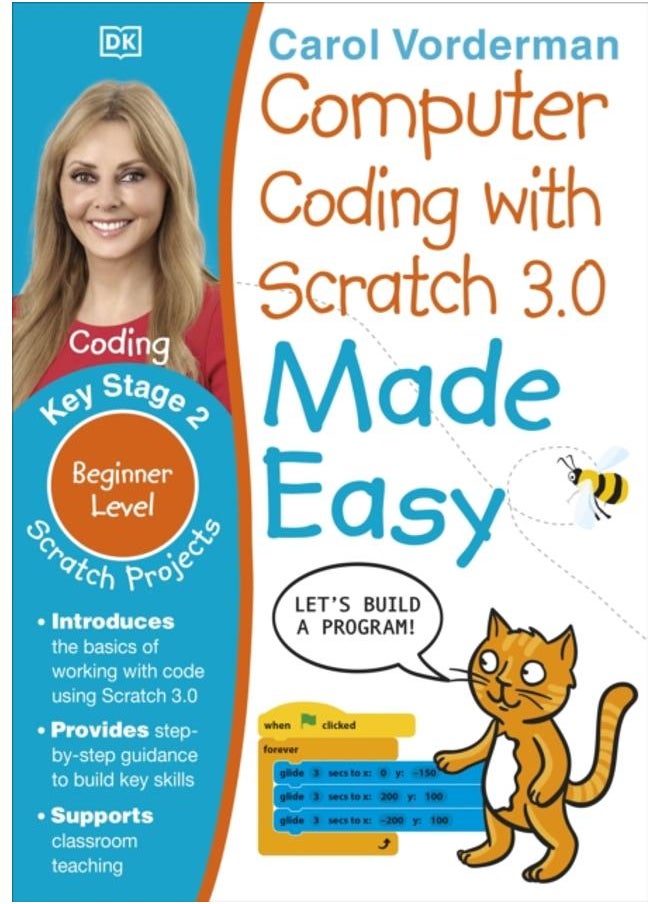 Computer Coding with Scratch 3.0 Made Easy, Ages 7-11 (Key Stage 2) : Beginner Level Computer Coding Exercises 