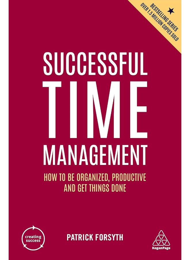 Kogan Page Ltd Successful Time Management: How To Be Organized, Productive And Get Things Done - Image 1