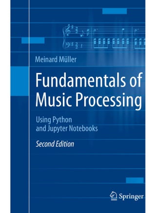Fundamentals of Music Processing: Using Python and Jupyter Notebooks - pzsku/Z0BCDC38C3A375FD7C98EZ/45/_/1742810675/85633c57-94df-4a42-81ec-d84e81b8b255