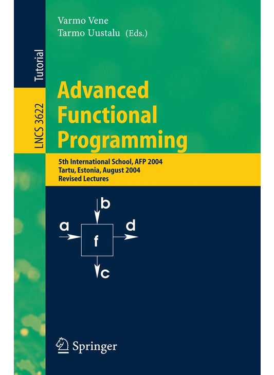 Advanced Functional Programming: 5th International School, AFP 2004, Tartu, Estonia, August 14-21, 2004, Revised Lectures
