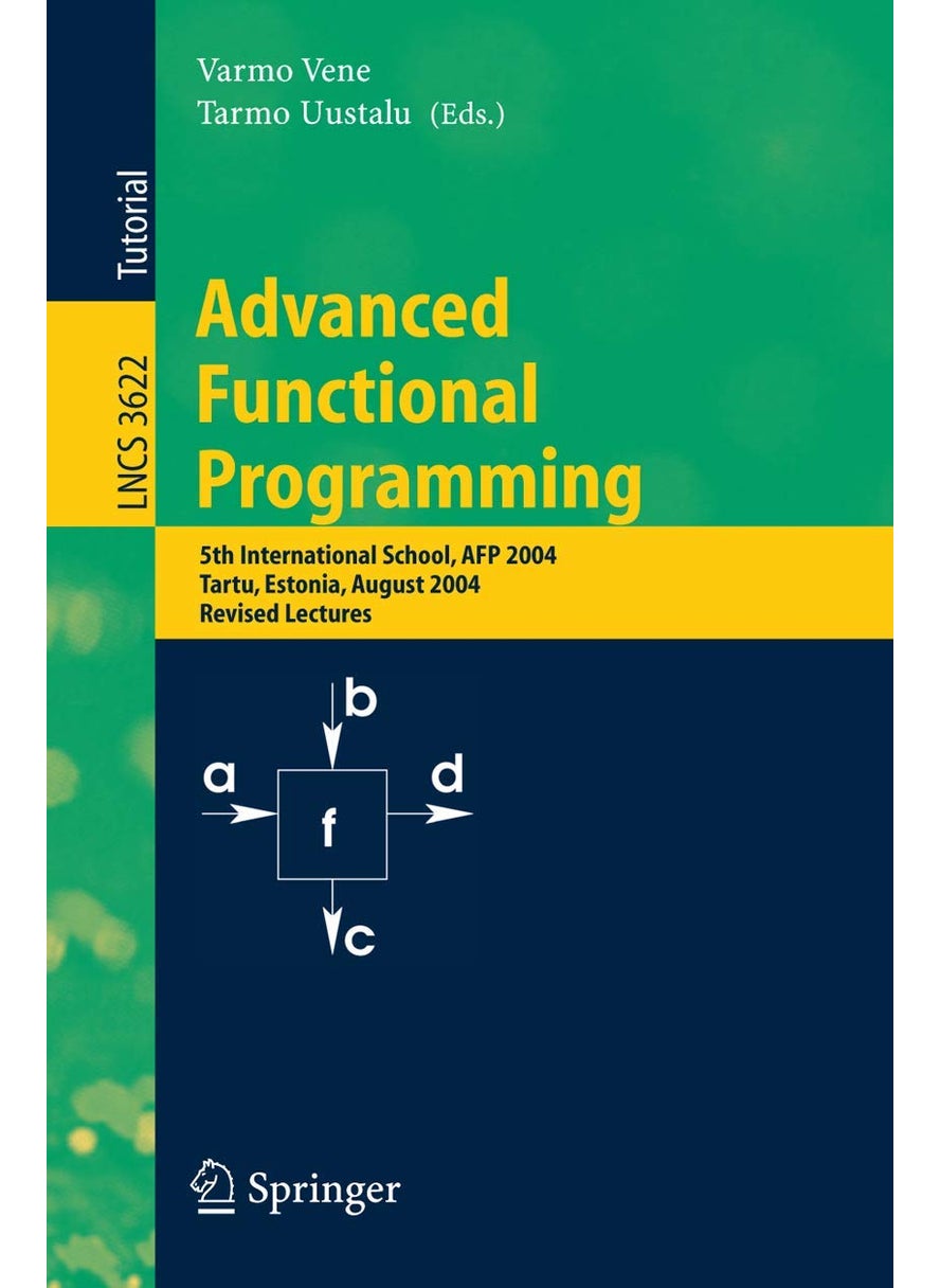Advanced Functional Programming: 5th International School, AFP 2004, Tartu, Estonia, August 14-21, 2004, Revised Lectures 