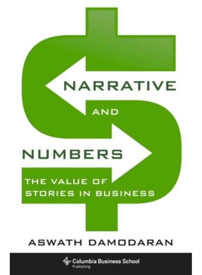 Narrative and Numbers : The Value of Stories in Business 