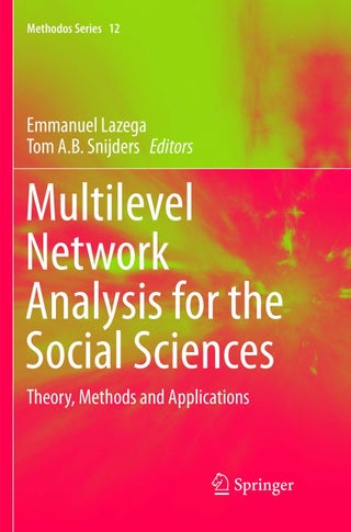 Multilevel Network Analysis for the Social Sciences: Theory, Methods and Applications - pzsku/Z0BD9B370C90FA95925DFZ/45/1749025600/79638421-b05b-4b56-904a-25333a4332a6