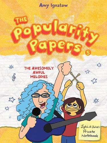 The Popularity Papers #5: The Awesomely Awful Melodies of Lydia Goldblatt and Julie Graham-Chang (Volume 5) - Image 1
