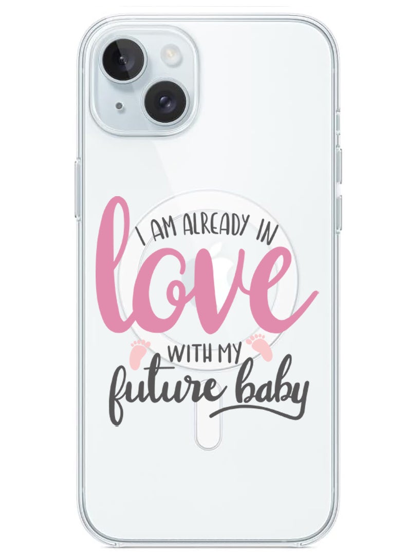 Theodor Magnetic Case for iPhone 15 Plus 6.7-inch Compatible with MagSafe Wireless Charging, Shockproof Phone Bumper Cover I am already in love with my future baby copy - Image 1