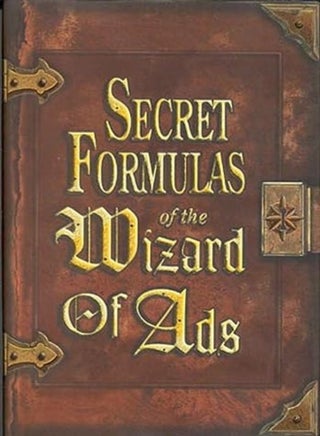 Secret Formulas Of The Wizard Of Ads: Turning Paupers Into Princes And Lead Into Gold - pzsku/Z0BE80F63E8AF32FD4278Z/45/_/1703601477/b6610257-4a45-4b38-8d6c-2e614dd29df2