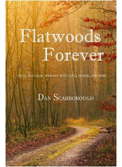 Flatwoods Forever: Truth and tales wrapped with love, humor, and hope  - Image 2