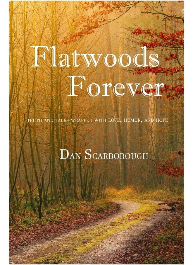 Flatwoods Forever: Truth and tales wrapped with love, humor, and hope  - Image 1