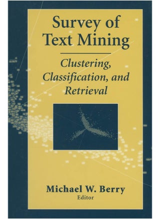 Survey of Text Mining: Clustering, Classification, and Retrieval - pzsku/Z0BF2B11CC21A51993270Z/45/1747220942/439a8187-7d22-46ac-a3e4-420eec05b816