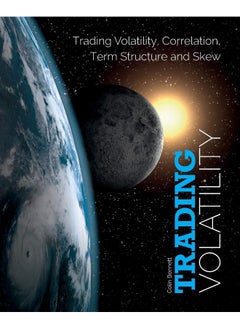 Trading Volatility: Trading Volatility, Correlation, Term Structure and Skew