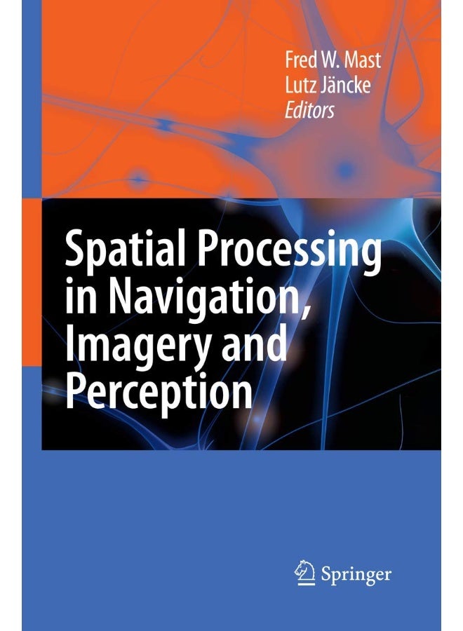 Spatial Processing in Navigation, Imagery and Perception 