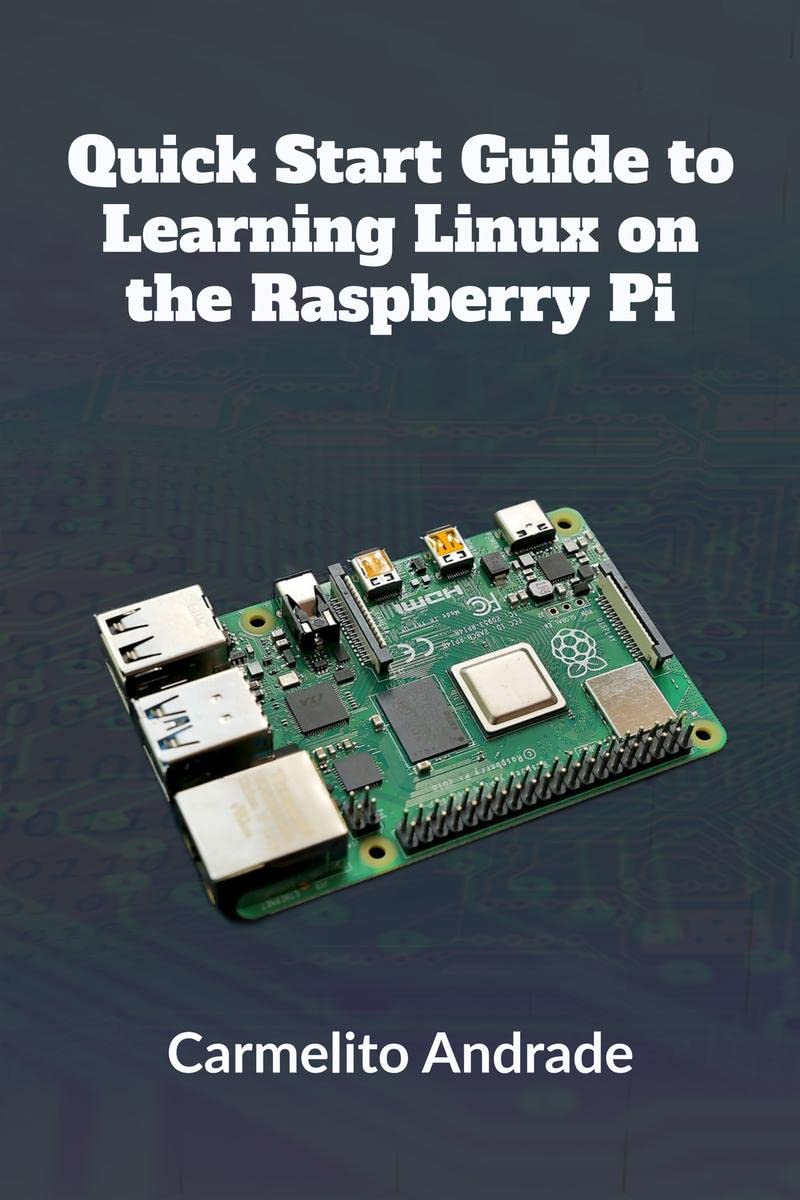 Quick Start Guide to Learning Linux on the Raspberry Pi