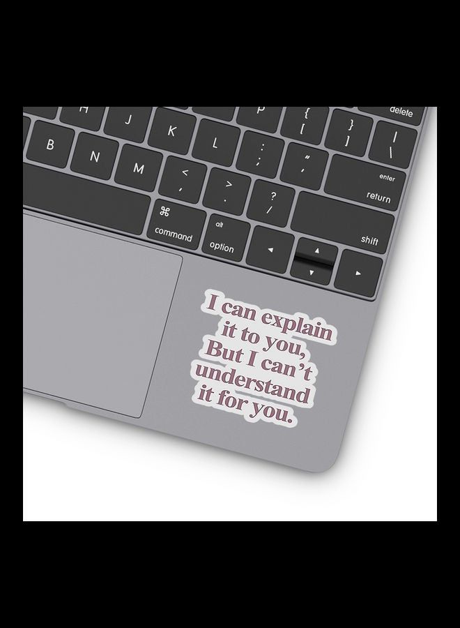 RKN Cant Explain Funny Quote Vinyl Stickers - Image 1