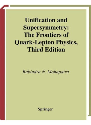 Unification and Supersymmetry: The Frontiers of Quark-Lepton Physics - pzsku/Z0C05B9CC08A557528748Z/45/1747220880/23a4fe96-00ea-4bcd-a040-edc83803f1a6
