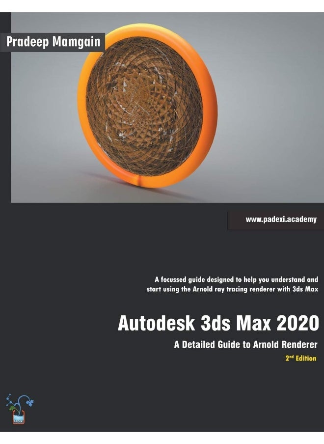 Autodesk 3ds Max 2020: A Detailed Guide to Arnold Renderer, 2nd Edition  - Image 1