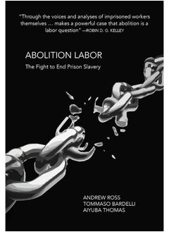 Abolition Labor: The Fight to End Prison Slavery 