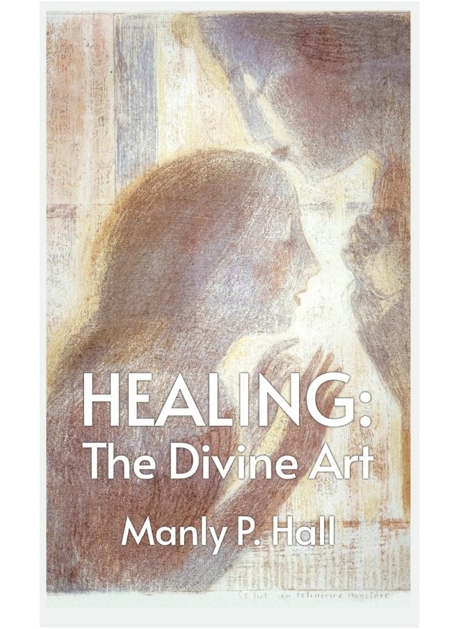 Healing: The Divine Art: Tby Manly P. Hall Hardcoverhe Divi  - Image 1