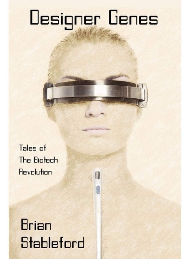 Designer Genes Tales of the Biotech Revolution - Paperback