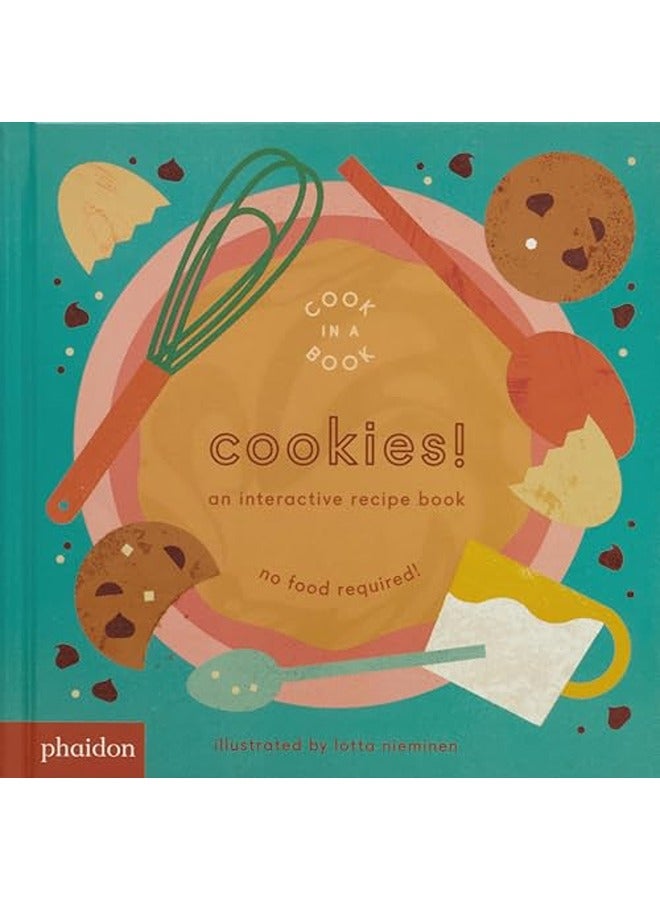 Cookies!: An Interactive Recipe Book