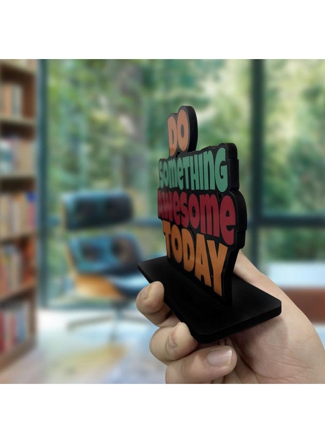 Artvibes Art Vibes Wooden Idols&Figurine Do Something Awesome Today Positive Quotes Table Decor For Office Desk Alphabet Showpiece|Home Decoration|Living Room|Modern Gifting|Home Decor Item (Sp_1173) - Image 5