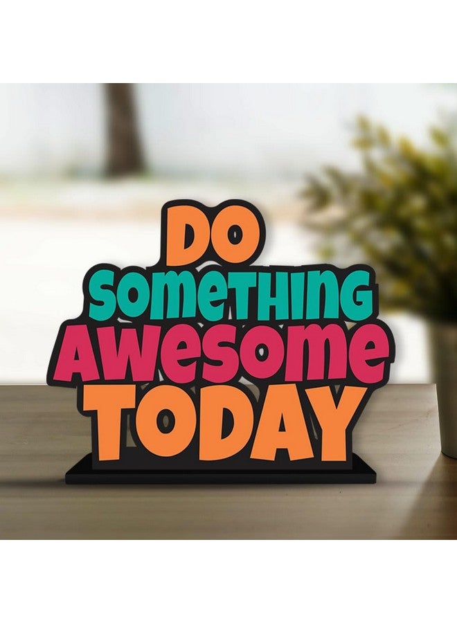 Artvibes Art Vibes Wooden Idols&Figurine Do Something Awesome Today Positive Quotes Table Decor For Office Desk Alphabet Showpiece|Home Decoration|Living Room|Modern Gifting|Home Decor Item (Sp_1173) - Image 4