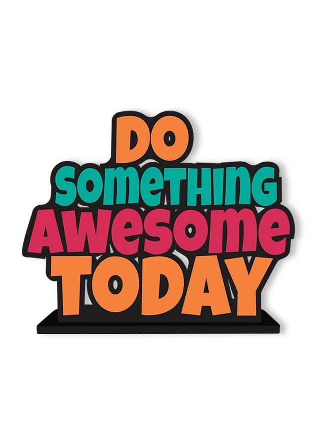Artvibes Art Vibes Wooden Idols&Figurine Do Something Awesome Today Positive Quotes Table Decor For Office Desk Alphabet Showpiece|Home Decoration|Living Room|Modern Gifting|Home Decor Item (Sp_1173) - Image 2