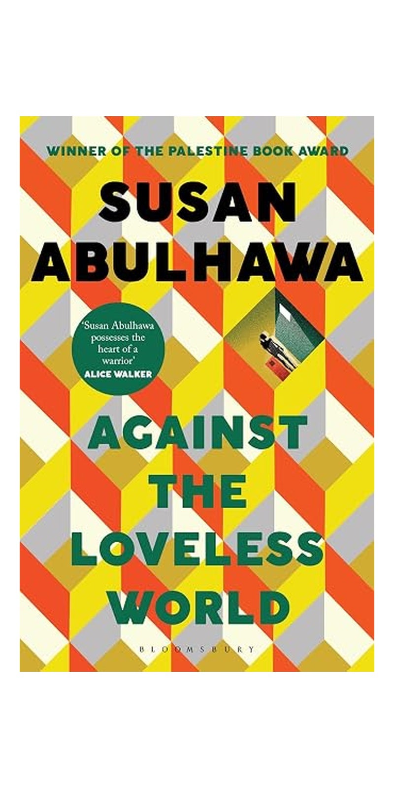 Against the loveless world: winner of the palestine book award