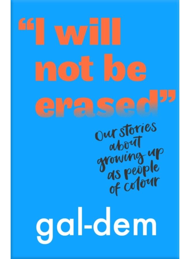 "I Will Not Be Erased": Our stories about growing up as people of colour 