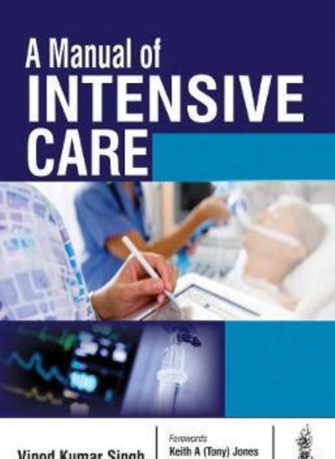 A Manual of Intensive Care Singh Vinod Kumar