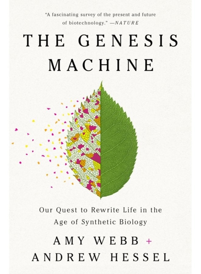 The Genesis Machine Our Quest to Rewrite Life in the Age of Synthetic Biology - Paperback
