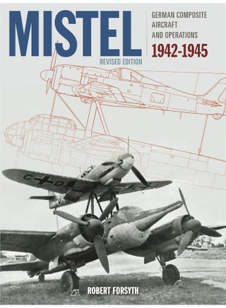 Mistel: German Composite Aircraft and Operations 1942-1945 - pzsku/Z0C34FBCE73093C349BDDZ/45/_/1724833976/2b259df4-6653-4e1d-a86c-3586291951df