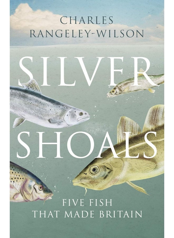 Silver Shoals: Five Fish That Made Britain - Image 1