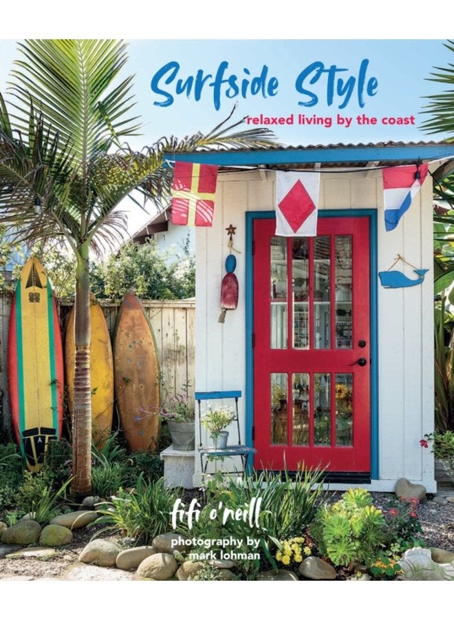 Surfside Style Relaxed Living by the Coast - Hardback