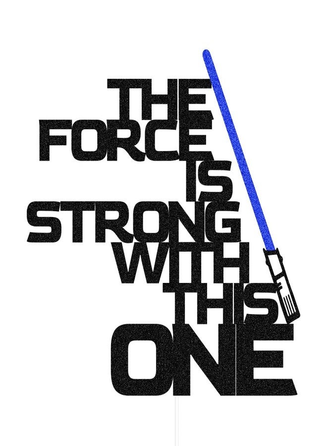 SWEETTALA The Force Is Strong with This One Cake Topper, Space Wars Baby First Birthday Cake Decorations, Blue Lightsaber for Baby Boys, One Year Old Party - Image 3
