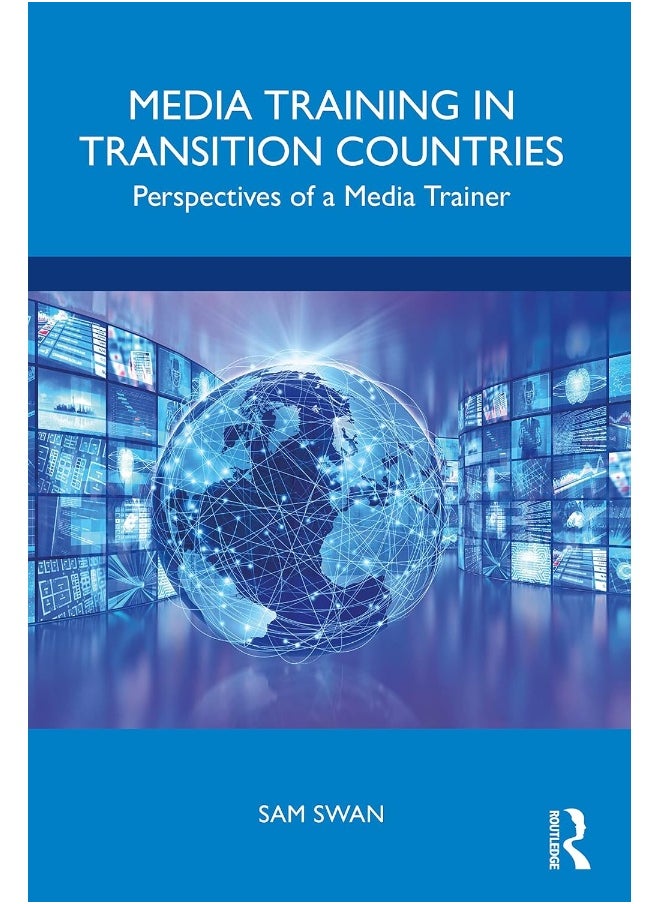 Media Training in Transition Countries: Perspectives of a Media Trainer 