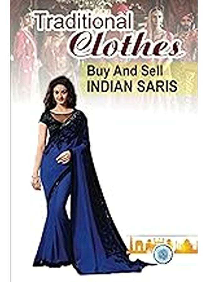 Traditional Clothes Buy And Sell Indian Saris Saris Merchandisers Guide By Wisenbaker, Ferdinand Paperback 