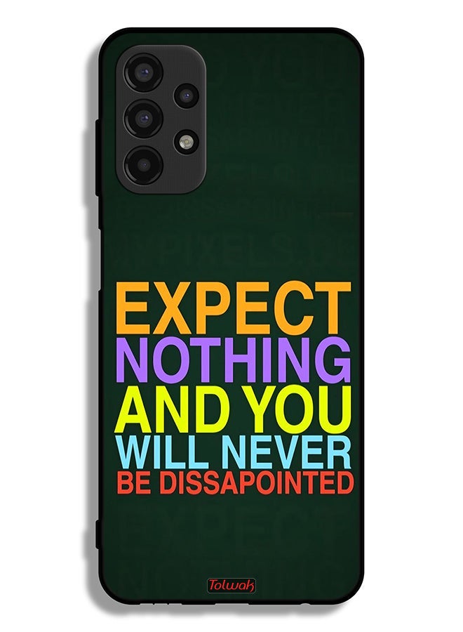 Tolwak Samsung Galaxy A13 4G Protective Case Cover Expect Nothing And You Will Never Be Disappointed - Image 1
