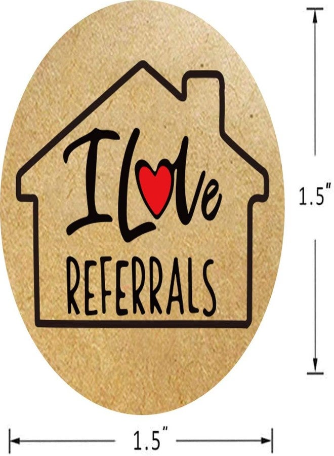 Remarkable House Shaped I Love Referrals Sticker 1.5" - Natural Brown Kraft Real Estate Agents and Sales Supplies 504 Round Adhesive Labels (Brown? - Image 3