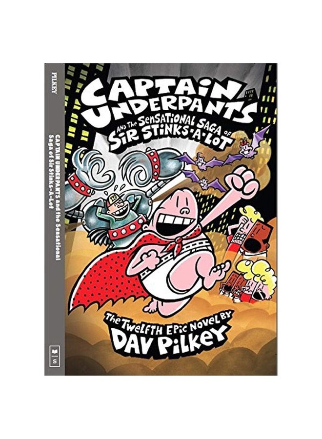 Captain Underpants and the Sensational Saga of Sir Stinks-a-Lot