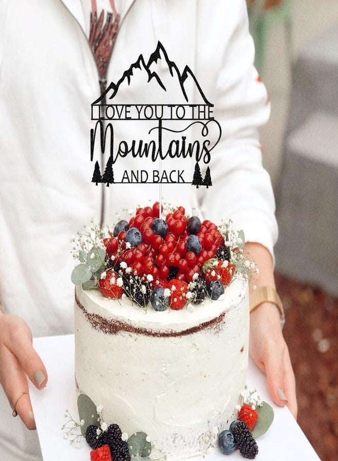 ZLPDS I Love You to The Mountains And Back Wedding Cake Topper, Mountain Adventure Cake Toppers, Mountain Lovers Wedding Party Decorations, Black Glitter - Image 3